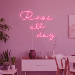 Rose All Day Neon Sign